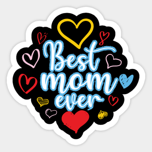 Mom Shirt Best Mom Ever Shirt Wife Gift Mom Gift Womens shirt Mothers Day Gift Funny T Shirt mom to be Tee Sticker